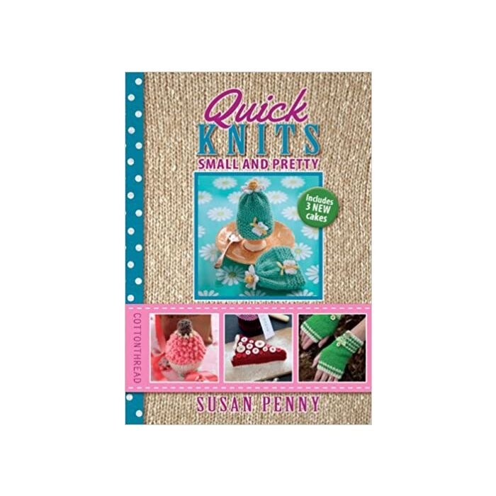 Quick Knits; Small & Pretty